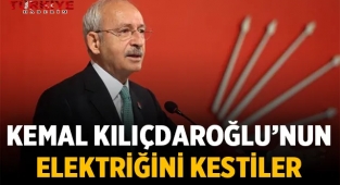 Kemal Kılıçdaroğlu'nın elektriğini kestiler