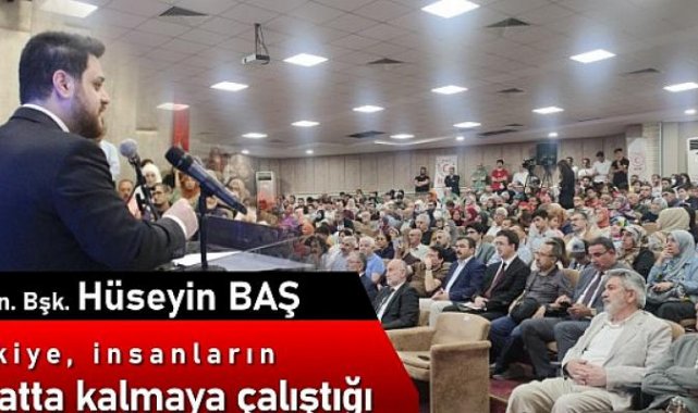 Hüseyin Baş: “Türkiye insanların hayatta kalmaya çalıştığı bir yer haline getirildi”