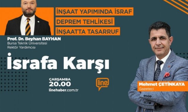 'İsrafa Karşı'nın bu haftaki konuğu Prof. Dr. Beyhan Bayhan
