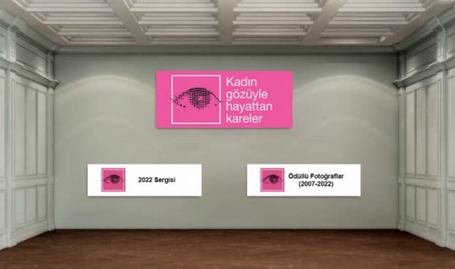 'Kadın Gözüyle Hayattan Kareler'e dijital sergi