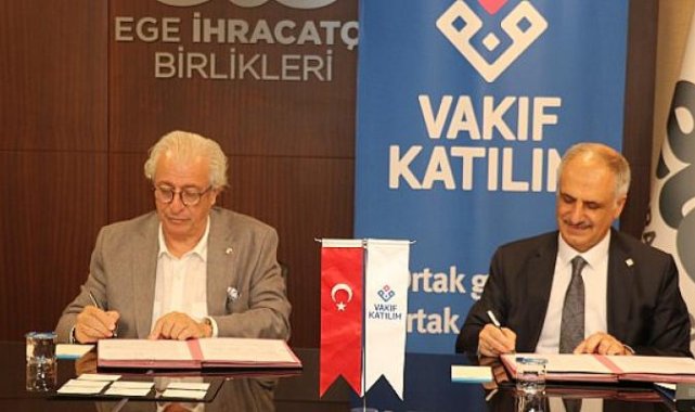 Vakıf Katılım, Ege İhracatçı Birlikleri ile protokol imzaladı