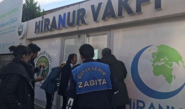 İstanbul'da Hiranur Vakfı'nın kaçak yapısı mühürlendi