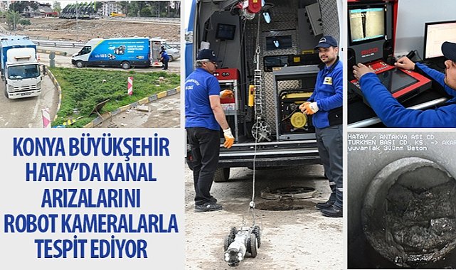 Konya Büyükşehir Hatay'da Kanal Arızalarını Robot Kameralarla Tespit Ediyor