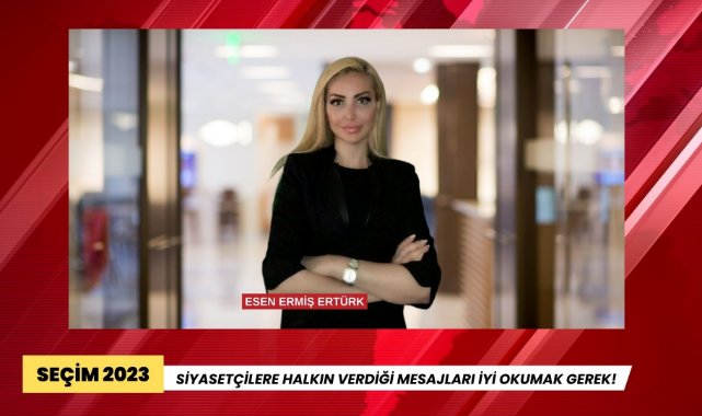 SİYASETÇİLERE HALKIN VERDİĞİ MESAJLARI İYİ OKUMAK GEREK!