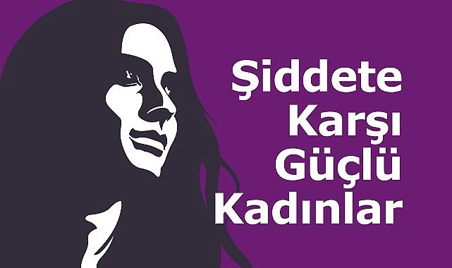 Bakırköy Belediyesi 'Şiddete Karşı Güçlü Kadınlar' için rehber oluyor