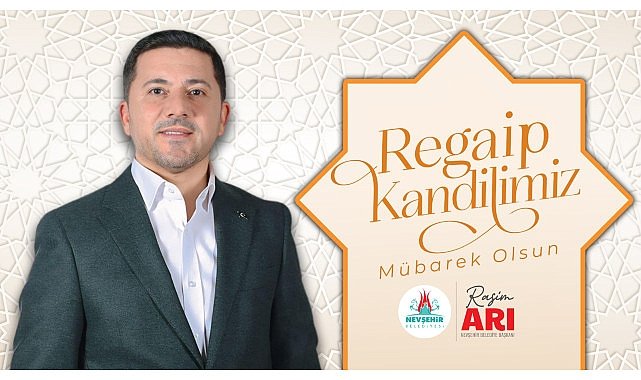 Belediye Başkanı Rasim Arı'dan Regaip Kandili Mesajı