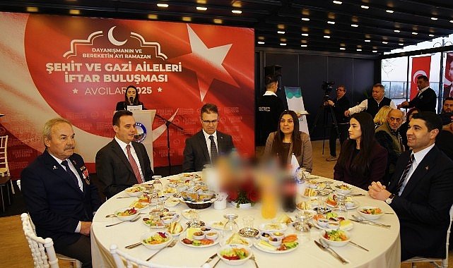 Şehit Aileleri ve Gaziler Avcılar Belediyesi'nin İftar Yemeğinde Buluştu