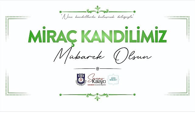 Belediye Başkanı Savaş Kalaycı'dan Miraç Kandili Mesajı