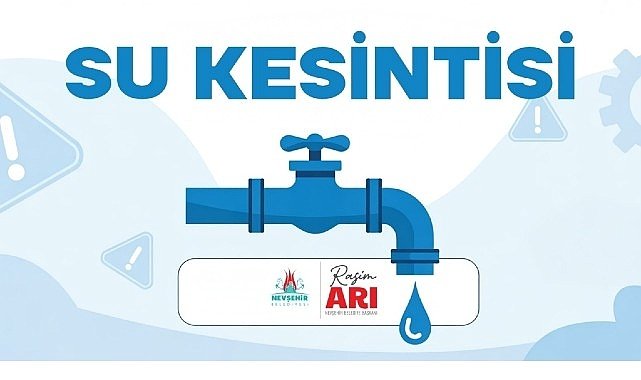 Nevşehir'de 4 Mahallede Planlı Su Kesintisi Yapılacak