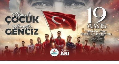 Belediye Başkan Rasim Arı “Nisan'da Çocuk, Mayıs'ta Genciz