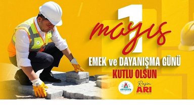 Nevşehir Belediye Başkanımız Rasim Arı'dan 1 Mayıs Mesajı