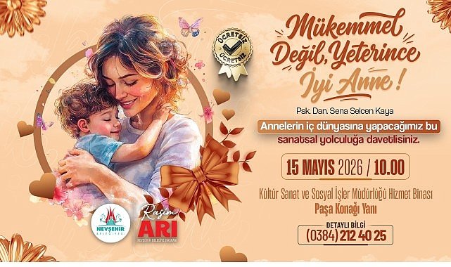 Nevşehir Belediyesi'nden “Mükemmel Anne Değil, Yeterince İyi Anne