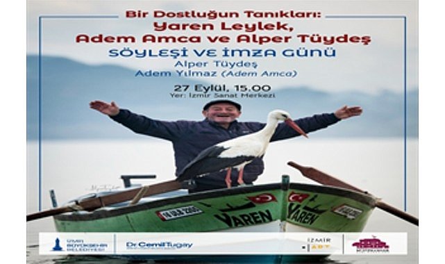 Yaren Leylek ve Adem amcanın dostluğu İzmir Sanat'ta